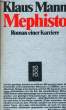 MEPHISTO, ROMAN EINER KARRIERE. MANN Klaus
