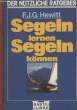 SEGELN LERNEN, SEGELN KÖNNEN. HEWITT F.J.G.