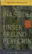 UNSER FREUND PEREGRIN. SEIDEL Ina