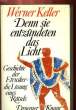 DENN SIE ENTZÜNDETEN DAS LICHT. KELLER Werner