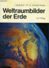 WELTRAUMBILDER DER ERDE. BODECHTEL J. / GIERLOFF-EMDEN H.-G.