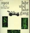 JAHR UND JAHRGANG 1906. TREUE Wilhelm / ANDRES Stefan / SAWATZKI Günther