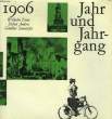 JAHR UND JAHRGANG 1907. MÜLLER-MAREIN / MOMMSEN / WEYRAUCH