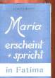 MARIA ERSCHEINT + SPRICHT IN FATIMA. CASTELBRANCO J.