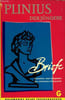 BRIEFE. PLINIUS DER J&Uuml;NGERE