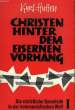 CHRISTIEN HINTER DEM EISERNEN VORHANG. HUTTEN Kurt