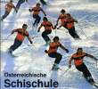 "ÖSTERREICHISCHE SCHISCHULE, NEAUARBEITUNG DES ""ÖSTERREICHISCHEN SCHILEHRPLANES""". COLLECTIF