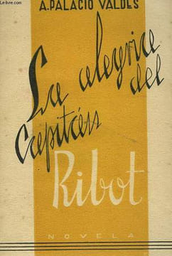OBRAS COMPLETAS, TOMO XII - LE ALEGRIA DEL CAPITAN RIBOT. PALACIO VALDES ARMANDO