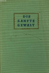 DIE SANFTE GEWALT