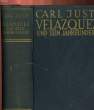 DIEGO VELAZQUEZ UND SEIN JAHRHUNDERT. JUSTI Carl