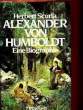 ALEXANDER VON HUMBOLDT, EINE BIOGRAPHIE. SCURLA Herbert