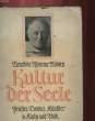 KULTUR DER SEELE - PRIESTER, DENKER, KÜNSTLER IN KIRCHE UND VOLK. NISSEN Benedikt Momme