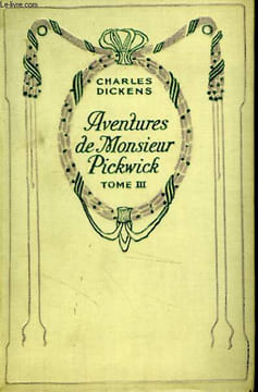 Aventures de Monsieur Pickwick, tome 3.. DICKENS Charles
