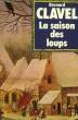 LES COLONNES DU CIEL TOME I LA SAISON DES LOUPS. CLAVEL Bernard