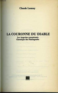 LA COURONNE DU DIABLE LES ANGEVINS CONQUERANTS CHRONIQUE DES PLANTAGENETS