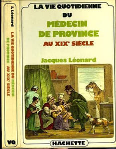 LA VIE QUOTIDIENNE DU MEDECIN DE PROVINCE AU XIXè SIECLE