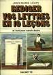 REDIGER VOS LETTRES EN 10 LECONS. LOURY Jean-Marie