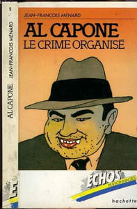 AL CAPONE, LE CRIME ORGANISE