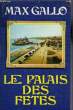 LE PALAIS DES FETES. GALLO Max