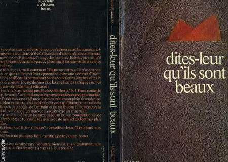 DITES-LEUR QU'ILS SONT BEAUX. ALAUX Janine