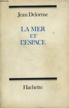 LA MER ET L'ESPACE. DELORME Jacques