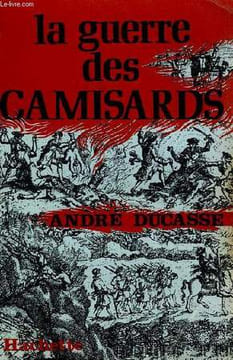 LA GUERRE DES CAMISARDS. DUCASSE André