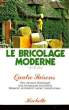 LE BRICOLAGE MODERNE. GALY Michel