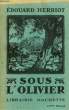 SOUS L'OLIVIER. HERRIOT Edouard