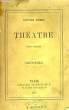 THEATRE, TOME 1 - CROMWELL. HUGO Victor