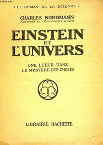 EINSTEIN ET L'UNIVERS, UNE LUEUR DANS LE MYSTERE DES CHOSES