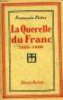 LA QUERELLE DU FRANC 1924-1928. PIETRI François