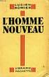 L'HOMME NOUVEAU - ESQUISSE DES CONSEQUENCES DU PROGRES. ROMIER Lucien