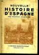 NOUVELLE HISTOIRE D'ESPAGNE. LEGENDRE Maurice