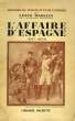 HISTOIRE DU CONSULAT ET DE L'EMPIRE, TOME 7: L'AFFAIRE D'ESPAGNE 1807-1809. MADELIN Louis