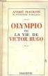 OLYMPIO OU LA VIE DE VICTOR HUGO. MAUROIS André