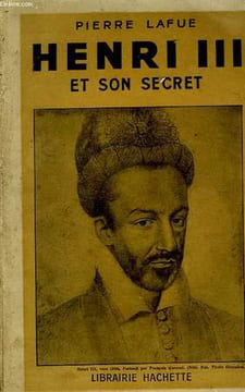HENRI III ET SON SECRET. LAFUE Pierre