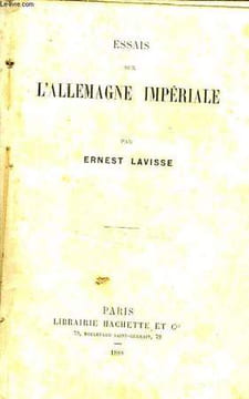 ESSAIS SUR L'ALLEMAGNE IMPERIALE. LAVISSE Ernest