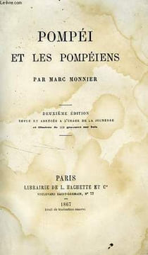 POMPEI ET LES POMPEIENS. MONNIER Marc