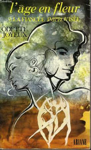 L'AGE EN FLEUR, TOME 2: LA FIANCEE IMPROVISEE