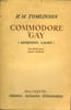 COMMODORE GAY (MORNING LIGHT). TOMLINSON H.M.