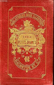 CHOIX DE PETITS DRAMES ET DE CONTES