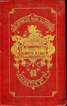 LES METAMORPHOSES D UNE GOUTTE D EAU SUIVIES DES AVENTURES D UNE FOURMI, DES GUEPES, DE LA GOUTTE DE ROSEE, ETC.... CARRAUD Z.