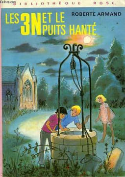 LES 3NET LE PUITS HANTE. ARMAND ROBERTE