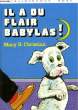 IL A DU FLAIR BABYLAS !. CHRISTIAN Mary B.