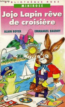 JOJO LAPIN REVE DE CROISIERE. ROYER Alain / BAUDRY Emmanuel