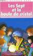 LES SEPT ET LA BOULE DE CRISTAL. BLYTON Enid