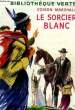 LE SORCIER BLANC. MARSHALL E.