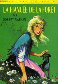 LA FIANCEE DE LA FORET. NATHAN Robert