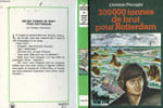 300000 TONNES DE BRUT POUR ROTTERDAM. PISCAGLIA Christian