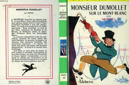 MONSIEUR DUMOLLET SUR LE MONT-BLANC. SAMIVEL
